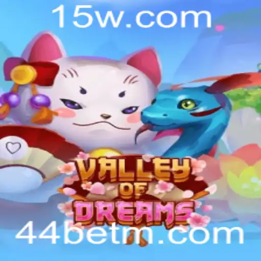 Descubra o Mundo Empolgante de 'ValleyofDreams' com 44bet